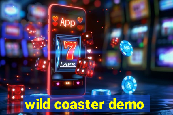 wild coaster demo